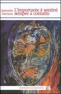 L'importante è sentirsi sempre a contatto - Antonio Ferrero - copertina