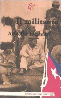 Il militante - Alfredo Helman - copertina