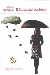 Il funerale perfetto - Vitale Mundula - copertina