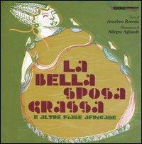 La bella sposa grassa e altre fiabe africane - Anselmo Roveda - copertina