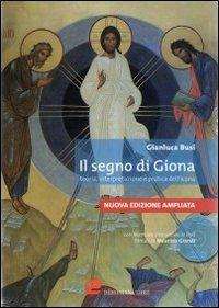 Il segno di Giona. Teoria, interpretazione e pratica dell'icona. Con DVD - Gianluca Busi - copertina