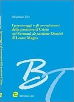 I personaggi e gli avvenimenti della passione di Cristo nei «Sermoni de passione domini» di Leone Magno