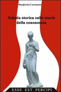 Scheda storica sulle teorie della conoscenza - Margherita Carotenuto - copertina