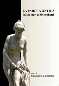 La paideia ontica. Dai sumeri a Meneghetti - copertina