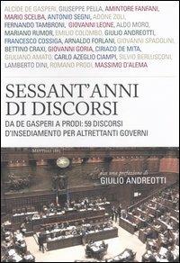 Sessant'anni di discorsi. 59 discorsi d'insediamento per altrettanti governi - copertina
