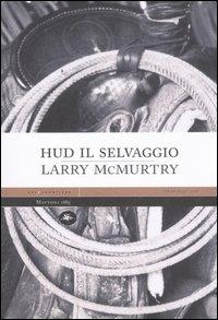 Hud il selvaggio - Larry McMurtry - copertina
