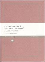 Shakespeare è davvero morto?