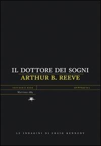 Il dottore dei sogni. Le indagini di Craig Kennedy - Arthur B. Reeve - copertina