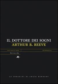 Il dottore dei sogni. Le indagini di Craig Kennedy - Arthur B. Reeve - copertina