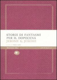 Storie di fantasmi per il dopocena - Jerome K. Jerome - copertina