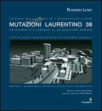 Mutazioni Laurentino 38. Ontogenesi e filogenesi di un quartiere romano. Ediz. multilingue - Ruggero Lenci - copertina