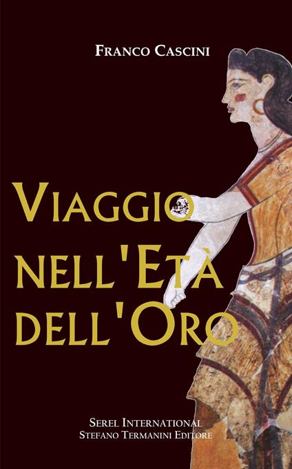Viaggio nell'Età dell'Oro - Franco Cascini - copertina