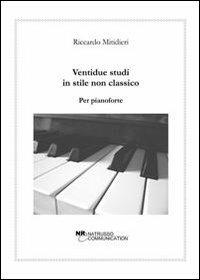 Ventidue studi in stile non classico per pianoforte - Riccardo Mitidieri - copertina