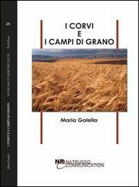 I corvi e i campi di grano - Maria Galella - copertina
