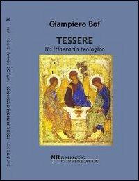 Tessere. Un itinerario teologico - Giampiero Bof - copertina