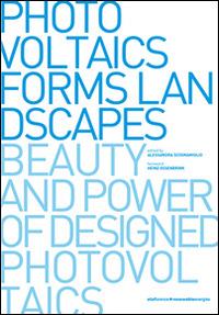Photovoltaics, forms, landscapes. Beauty and power of designed photovoltaics - copertina