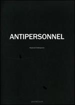 Antipersonnel. Catalogo del progetto. Ediz. italiana e inglese