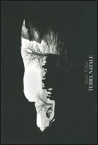 Terra natale. Catalogo della mostra (Napoli, 6 maggio-3 luglio 2005). Ediz. italiana e francese - Alain Volut - copertina