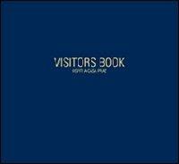 Visitors book. Ospiti a casa Praz. Ritratti fotografici di Milton Gendel, lettere, dediche e recensioni. Ediz. illustrata - copertina
