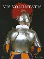 Vis voluntatis. Ediz. illustrata