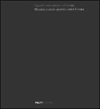 Sguardi e voci giovani sull'Europa-Miradas y voces jóvenes sobre Europa. Ediz. bilingue. Con CD Audio - copertina