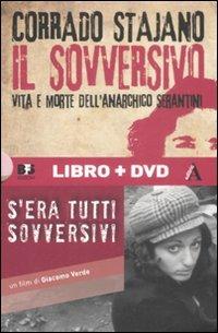 Il sovversivo. Vita e morte dell'anarchico Serantini. Con DVD - Corrado Stajano - copertina