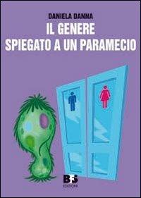 Il genere spiegato a un paramecio - Daniela Danna - copertina