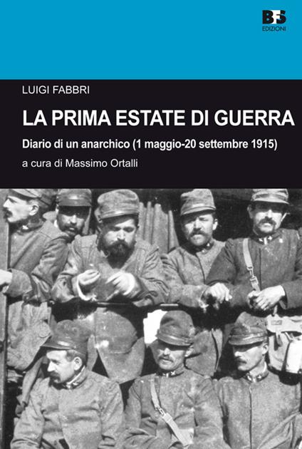 La prima estate di guerra. Diario di un anarchico (1 maggio-20 settembre 1915) - Luigi Fabbri - copertina
