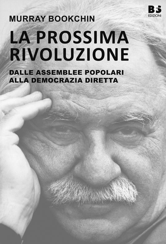 La prossima rivoluzione. Dalle assemblee popolari alla democrazia diretta - Murray Bookchin - copertina