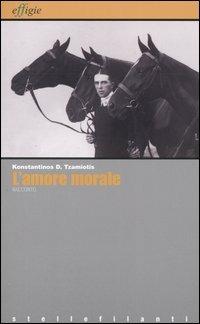 L' amore morale - Konstantinos D. Tzamiotis - copertina
