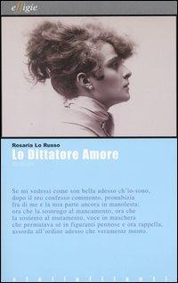 Lo dittatore Amore. Melologhi. Con CD Audio - Rosaria Lo Russo - copertina