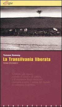 La Transilvania liberata - Tomaso Kemeny - copertina