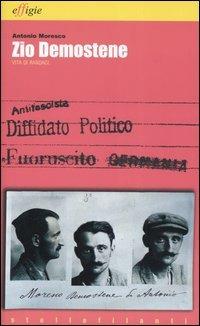 Zio Demostene. Vita di randagi - Antonio Moresco - copertina