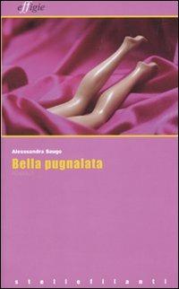 Bella pugnalata - Alessandra Saugo - copertina