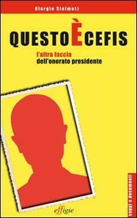 Questo è Cefis. L'altra faccia dell'onorato presidente - Giorgio Steimetz - copertina