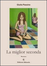 La miglior seconda - Giulia Passino - copertina