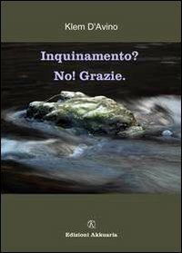 Inquinamento? No. Grazie. - Klem D'Avino - copertina