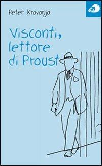 Visconti, lettore di Proust - Peter Kravanja - copertina