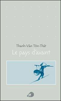Le pays d'avant - Thanh-Van Ton-That - copertina