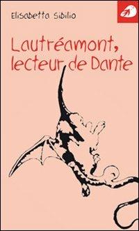 Lautréamont, lecteur de Dante - Elisabetta Sibilio - copertina