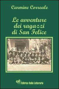 Le avventure dei ragazzi di San Felice - Carmine Correale - copertina