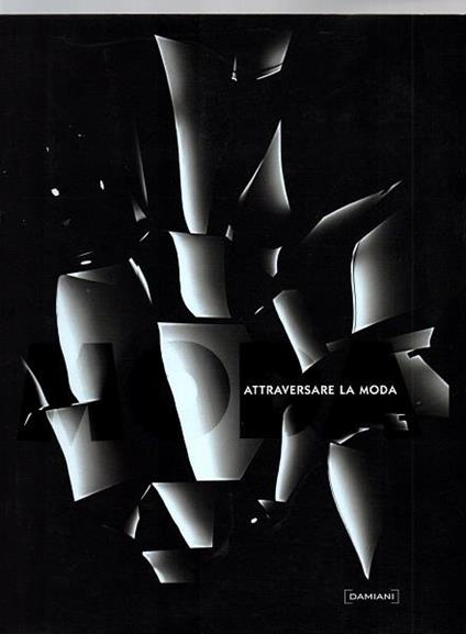 Attraversare la moda. Ediz. illustrata - copertina