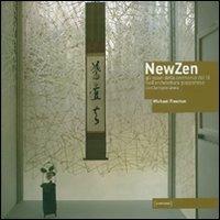 NewZen. Gli spazi della cerimonia del tè nell'architettura giapponese contemporanea. Ediz. illustrata - Michael Freeman - copertina