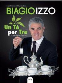 Un tè per tre. Con DVD - Biagio Izzo - copertina
