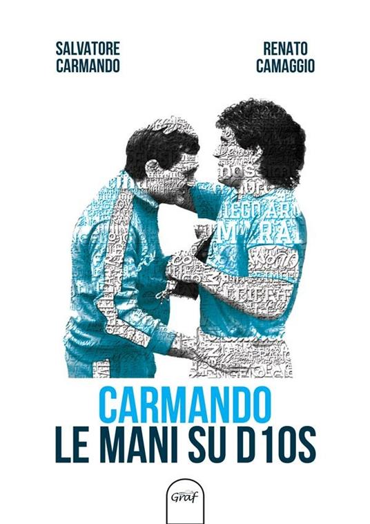 Carmando, le mani su D10S - Renato Camaggio,Salvatore Carmando - ebook