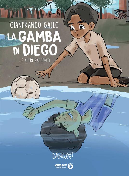 La gamba di Diego... e altri racconti - Gianfranco Gallo - copertina