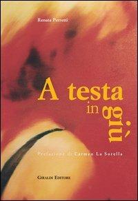 A testa in giù - Renata Perretti - copertina