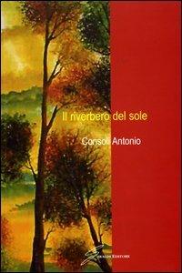 Il riverbero del sole - Antonio Consoli - copertina