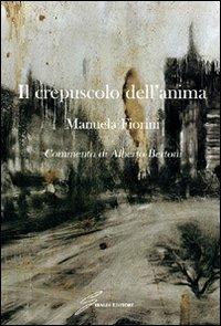 Il crepuscolo dell'anima - Manuela Fiorini - copertina