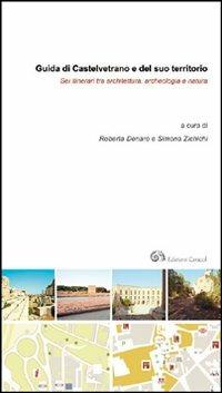 Guida di Castelvetrano e del suo territorio. Sei itinerari tra architettura, archeologia e natura - copertina